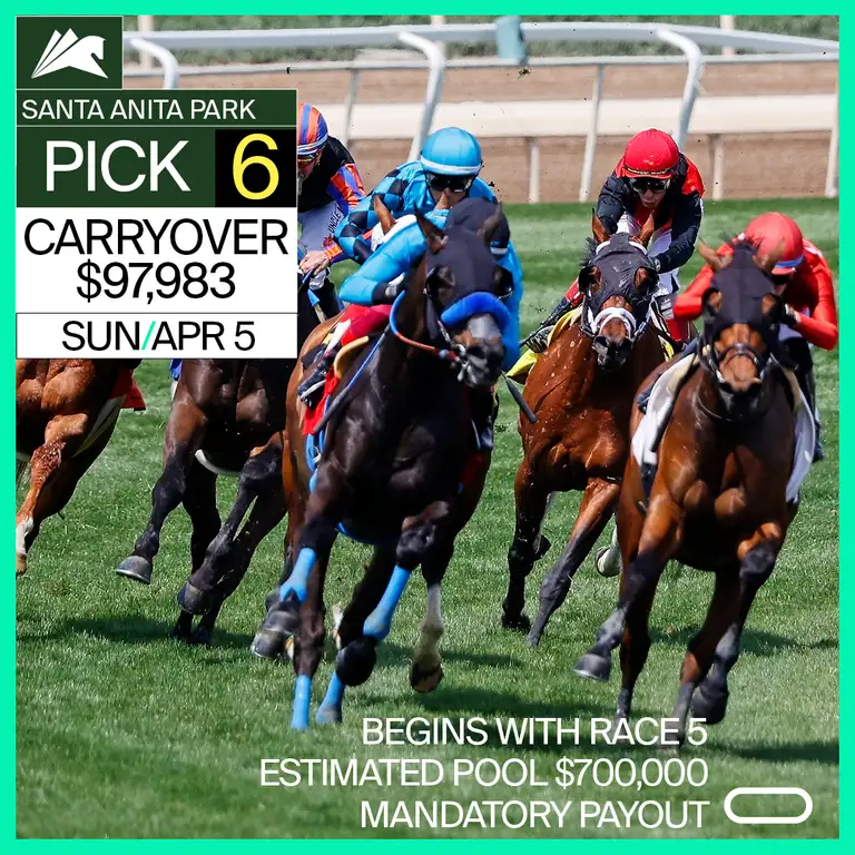 PICK 6 CARRYOVER $97,983! BEGINS WITH RACE 5 ON APRIL 5! ESTIMATED POOL IS $700,000